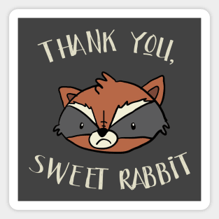 Thank you, sweet rabbit Magnet